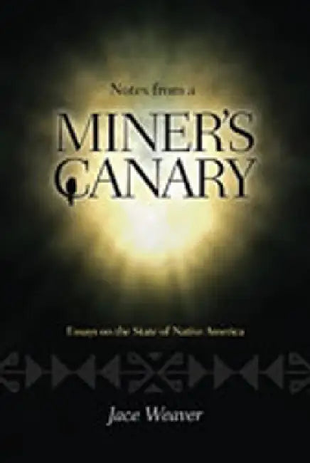 Buy Notes from a Miner's Canary | by Jace Weaver | Unm Press | by Jace Weaver | Unm Press | by Jace Weaver | Unm Press | by Jace Weaver | Unm Press | by Jace Weaver | Unm Press | by Jace Weaver | Unm Press | by Jace Weaver | Unm Press | by Jace Weaver | Unm Press | by Jace Weaver | Unm Press | by Jace Weaver | Unm Press | by Jace Weaver | Unm Press | by Jace Weaver | Unm Press | by Jace Weaver | Unm Press | by Jace Weaver | Unm Press | by Jace Weaver | Unm Press | by Jace Weaver | Unm Press | by Jac — BookShops.in
