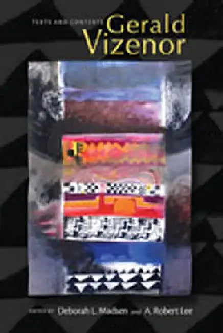 Buy Gerald Vizenor | by Deborah L. Madsen | A. Robert Lee | University of New Mexico Press | by Deborah L. Madsen | A. Robert Lee | University of New Mexico Press | by Deborah L. Madsen | A. Robert Lee | University of New Mexico Press | by Deborah L. Madsen | A. Robert Lee | University of New Mexico Press | by Deborah L. Madsen | A. Robert Lee | University of New Mexico Press | by Deborah L. Madsen | A. Robert Lee | University of New Mexico Press | by Deborah L. Madsen | A. Robert Lee | University o — BookShops.in