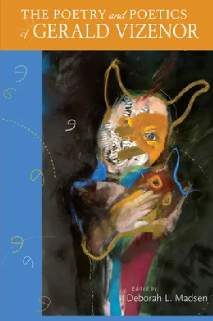 Buy The Poetry and Poetics of Gerald Vizenor | by Deborah L. Madsen | Unm Press | by Deborah L. Madsen | Unm Press | by Deborah L. Madsen | Unm Press | by Deborah L. Madsen | Unm Press | by Deborah L. Madsen | Unm Press | by Deborah L. Madsen | Unm Press | by Deborah L. Madsen | Unm Press | by Deborah L. Madsen | Unm Press | by Deborah L. Madsen | Unm Press | by Deborah L. Madsen | Unm Press | by Deborah L. Madsen | Unm Press | by Deborah L. Madsen | Unm Press | by Deborah L. Madsen | Unm Press | by — BookShops.in