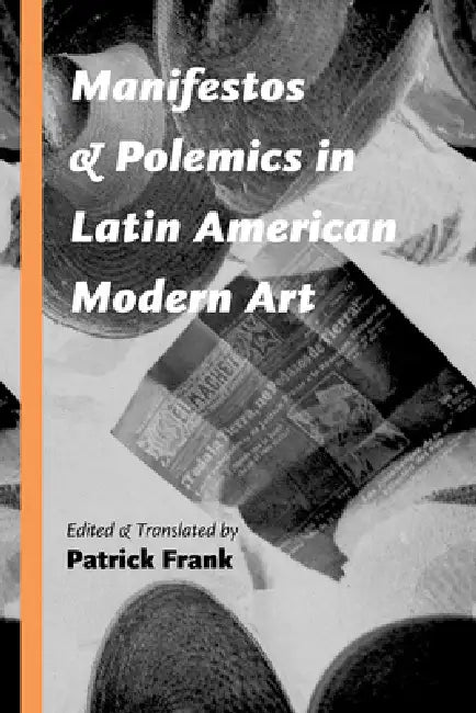 Buy Manifestos and Polemics in Latin American Modern Art (English, Patrick Frank) — BookShops.in