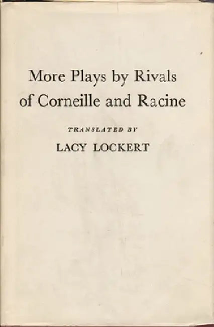 Buy More Plays by Rivals of Corneille and Racine (English, Lacy Lockert) β BookShops.in