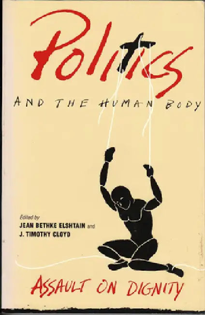 Buy Politics and the Human Body (English, Jean Bethke Elshtain) — BookShops.in