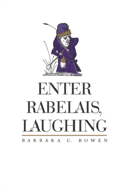 Buy Enter Rabelais, Laughing | by Barbara C. Bowen | Vanderbilt University Press | by Barbara C. Bowen | Vanderbilt University Press | by Barbara C. Bowen | Vanderbilt University Press | by Barbara C. Bowen | Vanderbilt University Press | by Barbara C. Bowen | Vanderbilt University Press | by Barbara C. Bowen | Vanderbilt University Press | by Barbara C. Bowen | Vanderbilt University Press | by Barbara C. Bowen | Vanderbilt University Press | by Barbara C. Bowen | Vanderbilt University Press | by Ba — BookShops.in