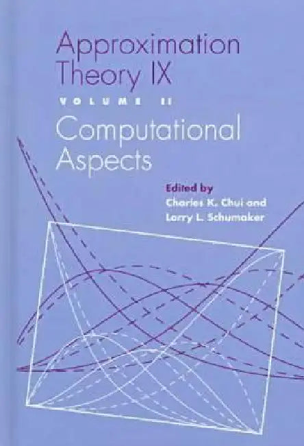 Buy Approximation Theory IX | by Charles Chui | Larry L. Schumaker | Vanderbilt University Press | by Charles Chui | Larry L. Schumaker | Vanderbilt University Press | by Charles Chui | Larry L. Schumaker | Vanderbilt University Press | by Charles Chui | Larry L. Schumaker | Vanderbilt University Press | by Charles Chui | Larry L. Schumaker | Vanderbilt University Press | by Charles Chui | Larry L. Schumaker | Vanderbilt University Press | by Charles Chui | Larry L. Schumaker | Vanderbilt University — BookShops.in