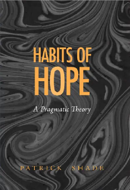 Buy Habits of Hope | by Patrick Shade | Vanderbilt University Press | by Patrick Shade | Vanderbilt University Press | by Patrick Shade | Vanderbilt University Press | by Patrick Shade | Vanderbilt University Press | by Patrick Shade | Vanderbilt University Press | by Patrick Shade | Vanderbilt University Press | by Patrick Shade | Vanderbilt University Press | by Patrick Shade | Vanderbilt University Press | by Patrick Shade | Vanderbilt University Press | by Patrick Shade | Vanderbilt University P — BookShops.in