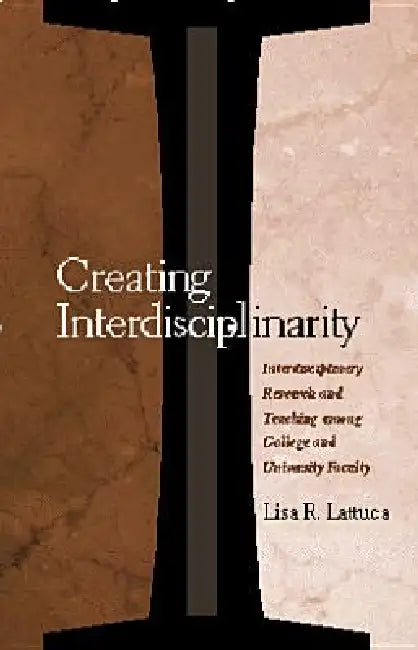 Buy Creating Interdisciplinarity (English, Lisa R. Lattuca) โ BookShops.in