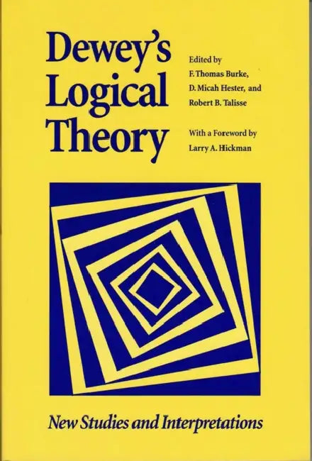 Buy Dewey's Logical Theory | by F. Thomas Burke | Vanderbilt University Press | by F. Thomas Burke | Vanderbilt University Press | by F. Thomas Burke | Vanderbilt University Press | by F. Thomas Burke | Vanderbilt University Press | by F. Thomas Burke | Vanderbilt University Press | by F. Thomas Burke | Vanderbilt University Press | by F. Thomas Burke | Vanderbilt University Press | by F. Thomas Burke | Vanderbilt University Press | by F. Thomas Burke | Vanderbilt University Press | by F. Thomas Bur — BookShops.in