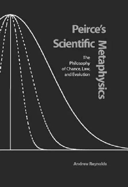 Buy Peirce's Scientific Metaphysics (English, Andrew Reynolds) โ BookShops.in