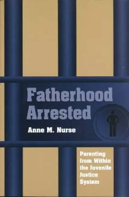 Buy Fatherhood Arrested | by Anne M. Nurse | Vanderbilt University Press | by Anne M. Nurse | Vanderbilt University Press | by Anne M. Nurse | Vanderbilt University Press | by Anne M. Nurse | Vanderbilt University Press | by Anne M. Nurse | Vanderbilt University Press | by Anne M. Nurse | Vanderbilt University Press | by Anne M. Nurse | Vanderbilt University Press | by Anne M. Nurse | Vanderbilt University Press | by Anne M. Nurse | Vanderbilt University Press | by Anne M. Nurse | Vanderbilt Univers — BookShops.in