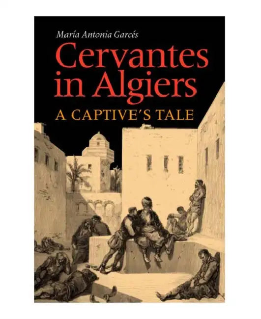 Buy Cervantes in Algiers | by Maria Antonia Garces | Vanderbilt University Press | by Maria Antonia Garces | Vanderbilt University Press | by Maria Antonia Garces | Vanderbilt University Press | by Maria Antonia Garces | Vanderbilt University Press | by Maria Antonia Garces | Vanderbilt University Press | by Maria Antonia Garces | Vanderbilt University Press | by Maria Antonia Garces | Vanderbilt University Press | by Maria Antonia Garces | Vanderbilt University Press | by Maria Antonia Garces | Van — BookShops.in