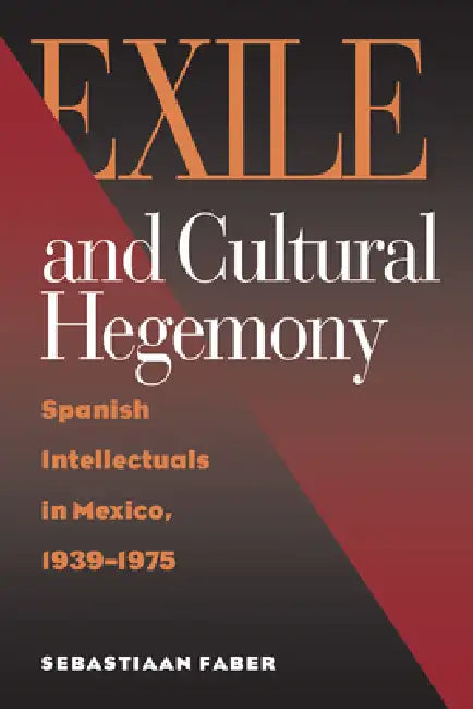 Buy Exile and Cultural Hegemony | by Sebastiaan Faber | Vanderbilt University Press | by Sebastiaan Faber | Vanderbilt University Press | by Sebastiaan Faber | Vanderbilt University Press | by Sebastiaan Faber | Vanderbilt University Press | by Sebastiaan Faber | Vanderbilt University Press | by Sebastiaan Faber | Vanderbilt University Press | by Sebastiaan Faber | Vanderbilt University Press | by Sebastiaan Faber | Vanderbilt University Press | by Sebastiaan Faber | Vanderbilt University Press | by — BookShops.in