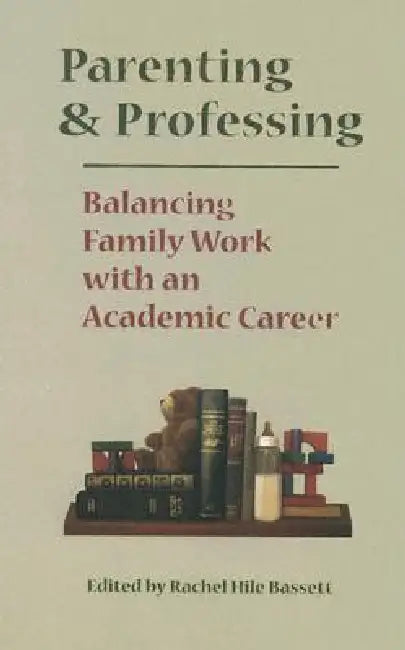 Buy Parenting and Professing (English, Rachel Hile Bassett) — BookShops.in