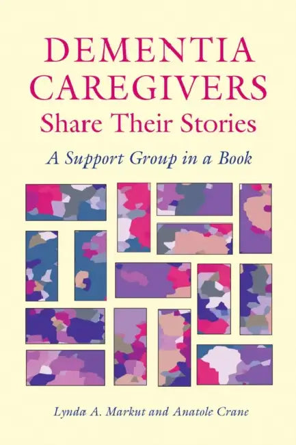 Buy Dementia Caregivers Share Their Stories (English, Lynda a. Markut) — BookShops.in