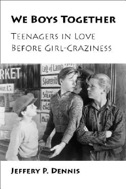Buy We Boys Together (English, Jeffery P. Dennis) — BookShops.in