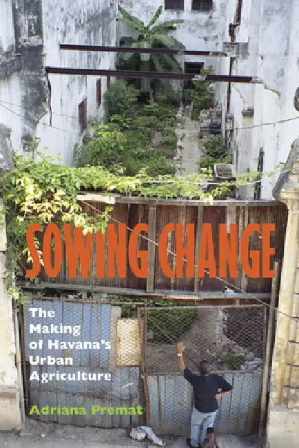 Buy Sowing Change (English, Adriana Premat) — BookShops.in
