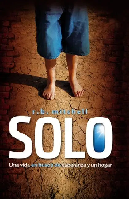 Buy Solo: Una vida en busca de esperanza y un hogar = Castaway Kid | by R. B. Mitchell | Vida Publishers | by R. B. Mitchell | Vida Publishers | by R. B. Mitchell | Vida Publishers | by R. B. Mitchell | Vida Publishers | by R. B. Mitchell | Vida Publishers | by R. B. Mitchell | Vida Publishers | by R. B. Mitchell | Vida Publishers | by R. B. Mitchell | Vida Publishers | by R. B. Mitchell | Vida Publishers | by R. B. Mitchell | Vida Publishers | by R. B. Mitchell | Vida Publishers | by R. B. Mitchell — BookShops.in