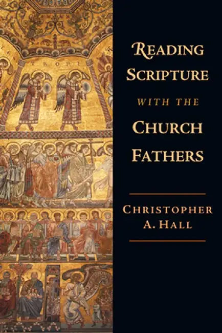 Buy Reading Scripture with the Church Fathers (English, Christopher A. Hall) — BookShops.in