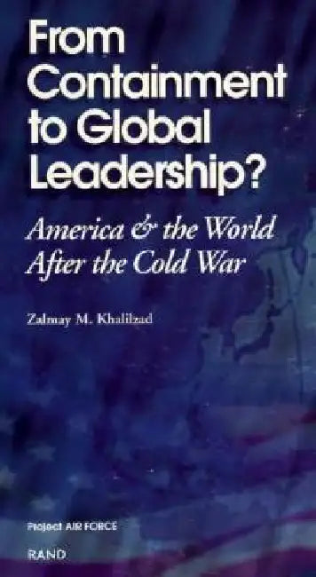 Buy From Containment to Global Leadership? (English, Z. Khalilzad) — BookShops.in