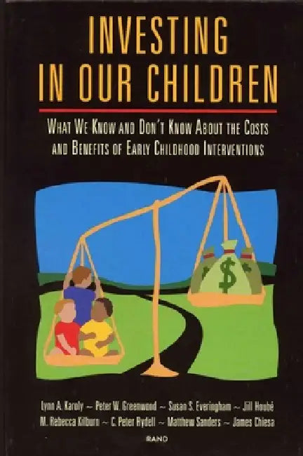 Buy Investing in Our Children | by Lynn A. Karoly | Susan S. Everingham | Jill Hoube | RAND Corporation | by Lynn A. Karoly | Susan S. Everingham | Jill Hoube | RAND Corporation | by Lynn A. Karoly | Susan S. Everingham | Jill Hoube | RAND Corporation | by Lynn A. Karoly | Susan S. Everingham | Jill Hoube | RAND Corporation | by Lynn A. Karoly | Susan S. Everingham | Jill Hoube | RAND Corporation | by Lynn A. Karoly | Susan S. Everingham | Jill Hoube | RAND Corporation | by Lynn A. Karoly | Susan S. — BookShops.in