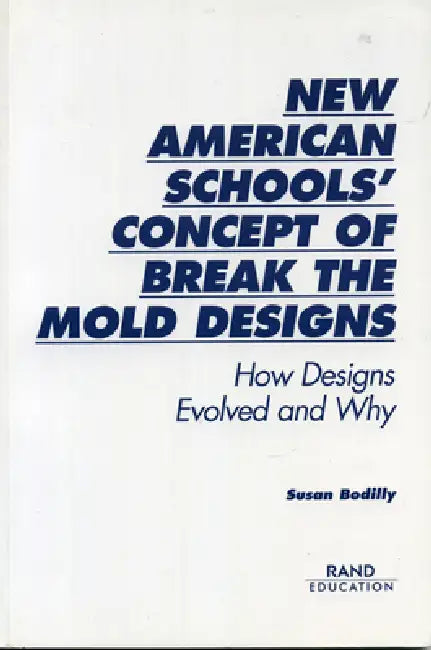 Buy New American Schools' Concept of Break the Mold Designs (English, Susan Bodilly) — BookShops.in