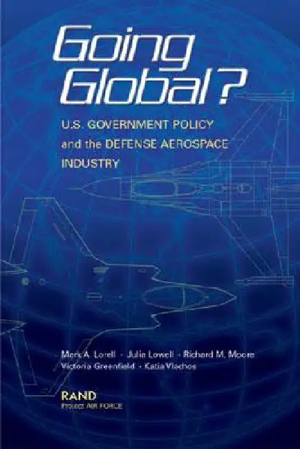 Buy Going Global Us Goverment Policy | by Mark A. Lorell | Julia Lowell | Richard M. Moore | RAND Corporation | by Mark A. Lorell | Julia Lowell | Richard M. Moore | RAND Corporation | by Mark A. Lorell | Julia Lowell | Richard M. Moore | RAND Corporation | by Mark A. Lorell | Julia Lowell | Richard M. Moore | RAND Corporation | by Mark A. Lorell | Julia Lowell | Richard M. Moore | RAND Corporation | by Mark A. Lorell | Julia Lowell | Richard M. Moore | RAND Corporation | by Mark A. Lorell | Julia L โ BookShops.in