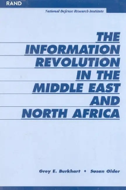 Buy The Information Revoultion in the Middle East and North Africa | by Grey Burkhart | Susan Older | RAND Corporation | by Grey Burkhart | Susan Older | RAND Corporation | by Grey Burkhart | Susan Older | RAND Corporation | by Grey Burkhart | Susan Older | RAND Corporation | by Grey Burkhart | Susan Older | RAND Corporation | by Grey Burkhart | Susan Older | RAND Corporation | by Grey Burkhart | Susan Older | RAND Corporation | by Grey Burkhart | Susan Older | RAND Corporation | by Grey Burkhart | โ BookShops.in