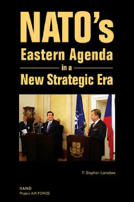 Buy Nato's Eastern Agenda in a New Strategic Era {2003} | by Stephen F. Larrabee | RAND Corporation | by Stephen F. Larrabee | RAND Corporation | by Stephen F. Larrabee | RAND Corporation | by Stephen F. Larrabee | RAND Corporation | by Stephen F. Larrabee | RAND Corporation | by Stephen F. Larrabee | RAND Corporation | by Stephen F. Larrabee | RAND Corporation | by Stephen F. Larrabee | RAND Corporation | by Stephen F. Larrabee | RAND Corporation | by Stephen F. Larrabee | RAND Corporation | by Ste โ BookShops.in