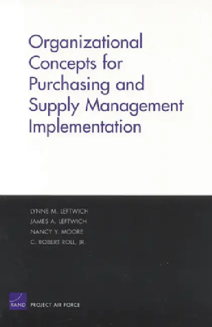 Buy Organizational Concepts for Purchasing and Supply Management Implemantation (English, Lynne M. Leftwich | James A. Leftwich | Nancy Y. Moore) — BookShops.in