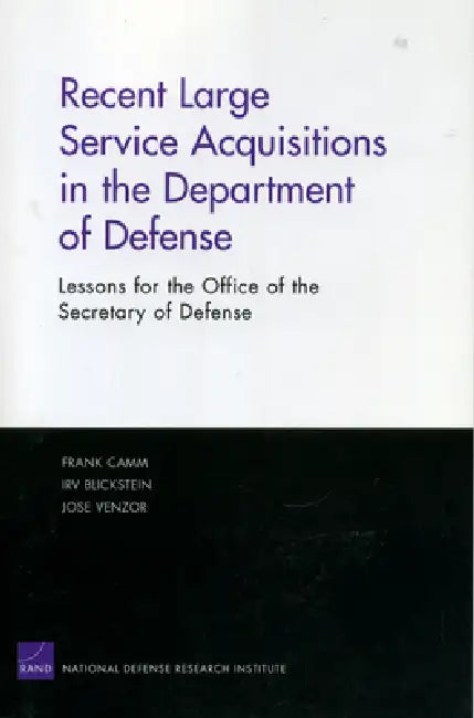 Buy Recent Large Service Acquisitions in the Department of Defense | by Frank Camm | RAND Corporation | by Frank Camm | RAND Corporation | by Frank Camm | RAND Corporation | by Frank Camm | RAND Corporation | by Frank Camm | RAND Corporation | by Frank Camm | RAND Corporation | by Frank Camm | RAND Corporation | by Frank Camm | RAND Corporation | by Frank Camm | RAND Corporation | by Frank Camm | RAND Corporation | by Frank Camm | RAND Corporation | by Frank Camm | RAND Corporation | by Frank Camm | โ BookShops.in