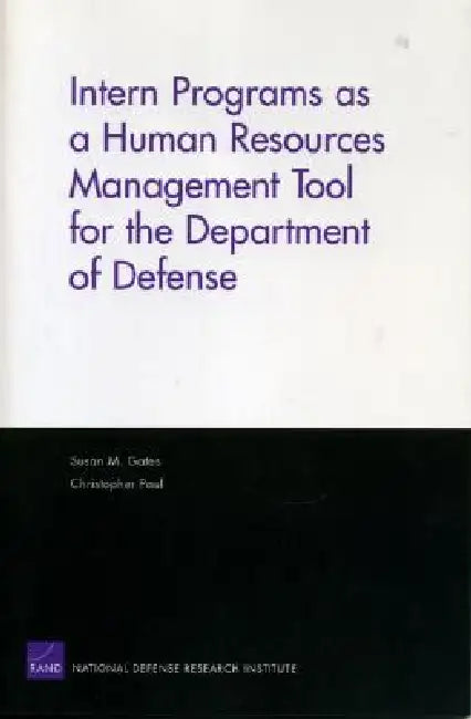 Buy Intern Programs as a Human Resources Management Tool for the Department of Defense (English, Susan M. Gates) — BookShops.in