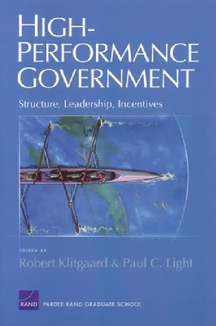 Buy High-Performance Government | by Robert Klitgaard | Paul C. Light | RAND Corporation | by Robert Klitgaard | Paul C. Light | RAND Corporation | by Robert Klitgaard | Paul C. Light | RAND Corporation | by Robert Klitgaard | Paul C. Light | RAND Corporation | by Robert Klitgaard | Paul C. Light | RAND Corporation | by Robert Klitgaard | Paul C. Light | RAND Corporation | by Robert Klitgaard | Paul C. Light | RAND Corporation | by Robert Klitgaard | Paul C. Light | RAND Corporation | by Robert Klit โ BookShops.in