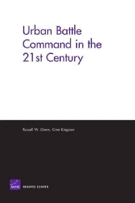 Buy Urban Battle Command in 21st Century (English, Rand Corporation | Gina Kingston) — BookShops.in