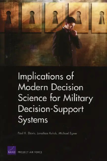 Buy Implications of Modern Decision Science for Military Decision Support Systems (English, Paul Michael Davis) — BookShops.in