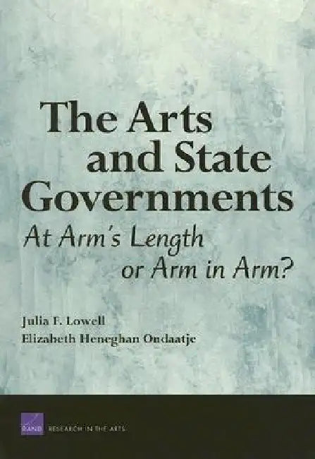 Buy The Arts and State Governments | by Julia F. Lowell | Elizabeth Heneghan Ondaatje | RAND Corporation | by Julia F. Lowell | Elizabeth Heneghan Ondaatje | RAND Corporation | by Julia F. Lowell | Elizabeth Heneghan Ondaatje | RAND Corporation | by Julia F. Lowell | Elizabeth Heneghan Ondaatje | RAND Corporation | by Julia F. Lowell | Elizabeth Heneghan Ondaatje | RAND Corporation | by Julia F. Lowell | Elizabeth Heneghan Ondaatje | RAND Corporation | by Julia F. Lowell | Elizabeth Heneghan Ondaatj — BookShops.in