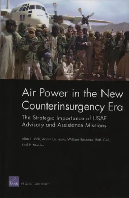 Buy Air Power in the New Counterinsurgency Era | by Alan J. Vick | Adam Grissom | William Rosenau | RAND Corporation | by Alan J. Vick | Adam Grissom | William Rosenau | RAND Corporation | by Alan J. Vick | Adam Grissom | William Rosenau | RAND Corporation | by Alan J. Vick | Adam Grissom | William Rosenau | RAND Corporation | by Alan J. Vick | Adam Grissom | William Rosenau | RAND Corporation | by Alan J. Vick | Adam Grissom | William Rosenau | RAND Corporation | by Alan J. Vick | Adam Grissom | Wi — BookShops.in