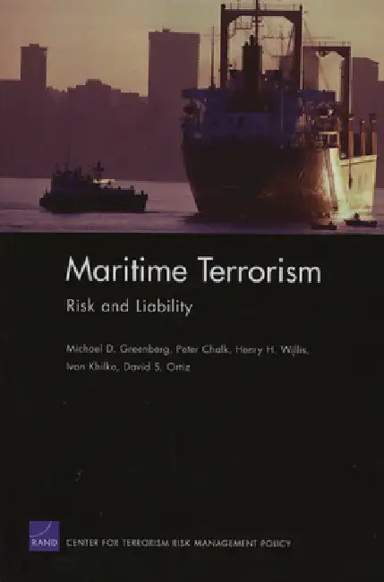 Buy Maritime Terrorism | by Michael D. Greenberg | Peter Chalk | Henry H. Willis | RAND Corporation | by Michael D. Greenberg | Peter Chalk | Henry H. Willis | RAND Corporation | by Michael D. Greenberg | Peter Chalk | Henry H. Willis | RAND Corporation | by Michael D. Greenberg | Peter Chalk | Henry H. Willis | RAND Corporation | by Michael D. Greenberg | Peter Chalk | Henry H. Willis | RAND Corporation | by Michael D. Greenberg | Peter Chalk | Henry H. Willis | RAND Corporation | by Michael D. Gre — BookShops.in