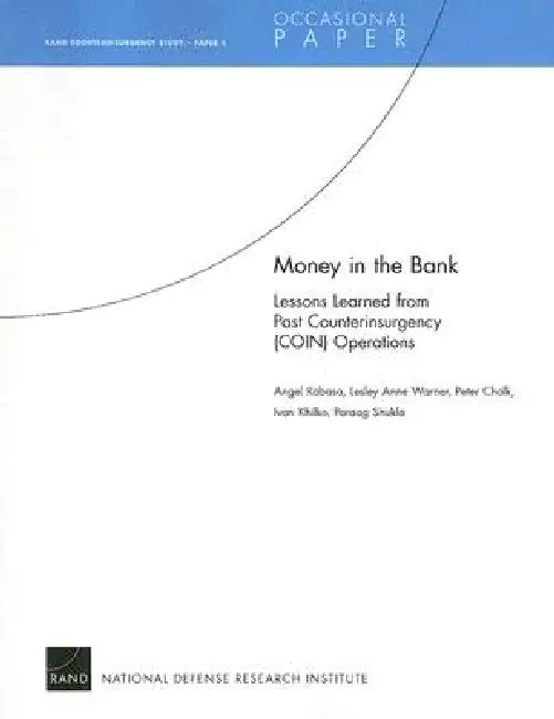 Buy Money in the Bank | by Angel Rabasa | Lesley Anne Warner | Peter Chalk | RAND Corporation | by Angel Rabasa | Lesley Anne Warner | Peter Chalk | RAND Corporation | by Angel Rabasa | Lesley Anne Warner | Peter Chalk | RAND Corporation | by Angel Rabasa | Lesley Anne Warner | Peter Chalk | RAND Corporation | by Angel Rabasa | Lesley Anne Warner | Peter Chalk | RAND Corporation | by Angel Rabasa | Lesley Anne Warner | Peter Chalk | RAND Corporation | by Angel Rabasa | Lesley Anne Warner | Peter Cha — BookShops.in