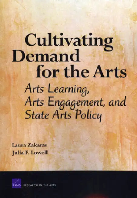 Buy Cultivating Demand for the Arts (English, Laura Zakaras | Julia F. Lowell) — BookShops.in