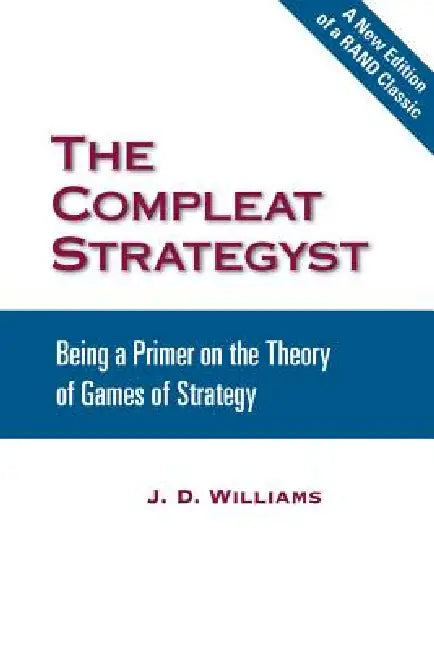 Buy The Compleat Strategyst | by John D. Williams | RAND Corporation | by John D. Williams | RAND Corporation | by John D. Williams | RAND Corporation | by John D. Williams | RAND Corporation | by John D. Williams | RAND Corporation | by John D. Williams | RAND Corporation | by John D. Williams | RAND Corporation | by John D. Williams | RAND Corporation | by John D. Williams | RAND Corporation | by John D. Williams | RAND Corporation | by John D. Williams | RAND Corporation | by John D. Williams | R โ BookShops.in