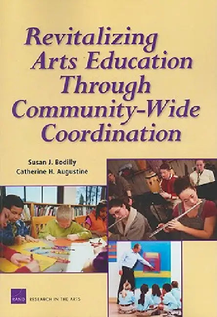 Buy Revitalizing Arts Education Through Community-Wide (English, Susan J. Bodilly | Catherine H. Augustine | Laura Zakaras) — BookShops.in