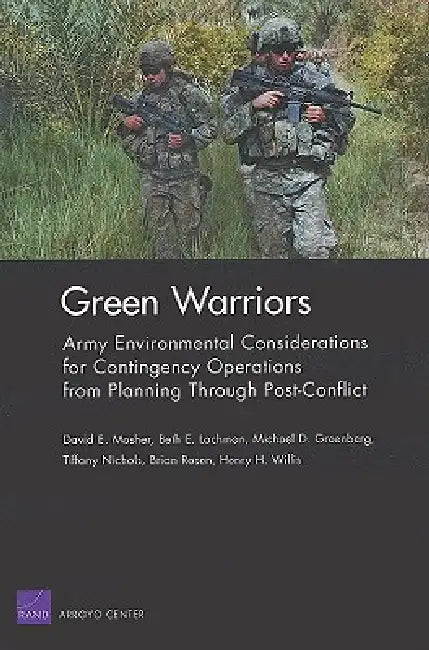 Buy Green Warriors | by David E. Mosher | Beth E. Lachman | Michael D. Greenberg | RAND Corporation | by David E. Mosher | Beth E. Lachman | Michael D. Greenberg | RAND Corporation | by David E. Mosher | Beth E. Lachman | Michael D. Greenberg | RAND Corporation | by David E. Mosher | Beth E. Lachman | Michael D. Greenberg | RAND Corporation | by David E. Mosher | Beth E. Lachman | Michael D. Greenberg | RAND Corporation | by David E. Mosher | Beth E. Lachman | Michael D. Greenberg | RAND Corporation — BookShops.in