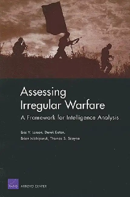 Buy Assessing Irregular Warfare (English, Eric V. Larson | Derek Eaton | Brian Nichiporuk) — BookShops.in