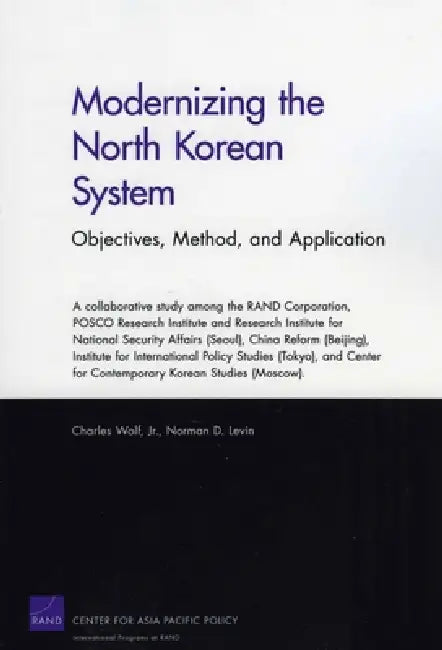 Buy Modernizing the North Korean System | by Charles Wolf | Norman D. Levin | RAND Corporation | by Charles Wolf | Norman D. Levin | RAND Corporation | by Charles Wolf | Norman D. Levin | RAND Corporation | by Charles Wolf | Norman D. Levin | RAND Corporation | by Charles Wolf | Norman D. Levin | RAND Corporation | by Charles Wolf | Norman D. Levin | RAND Corporation | by Charles Wolf | Norman D. Levin | RAND Corporation | by Charles Wolf | Norman D. Levin | RAND Corporation | by Charles Wolf | Norm — BookShops.in