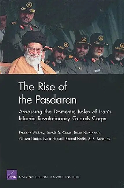 Buy The Rise of the Pasdaran (English, Frederic Wehrey | Jerrold D. Green | Brian Nichiporuk) โ BookShops.in