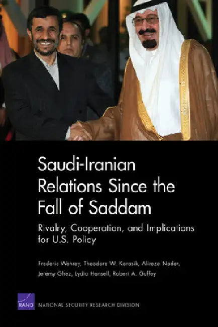 Buy Saudi-Iranian Relations Since the Fall of Saddam | by Frederic Wehrey | Theodore W. Karasik | Alireza Nader | RAND Corporation | by Frederic Wehrey | Theodore W. Karasik | Alireza Nader | RAND Corporation | by Frederic Wehrey | Theodore W. Karasik | Alireza Nader | RAND Corporation | by Frederic Wehrey | Theodore W. Karasik | Alireza Nader | RAND Corporation | by Frederic Wehrey | Theodore W. Karasik | Alireza Nader | RAND Corporation | by Frederic Wehrey | Theodore W. Karasik | Alireza Nader |  — BookShops.in