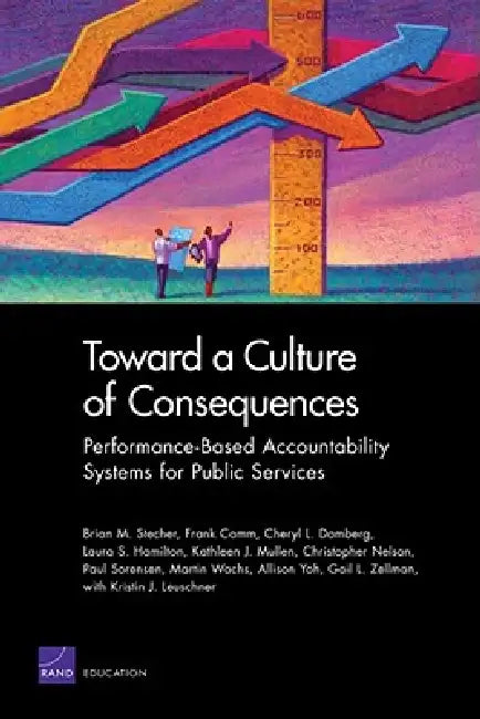 Buy Toward a Culture of Consequences (English, Brian M. Stecher | Frank Camm | Cheryl L. Damberg) โ BookShops.in