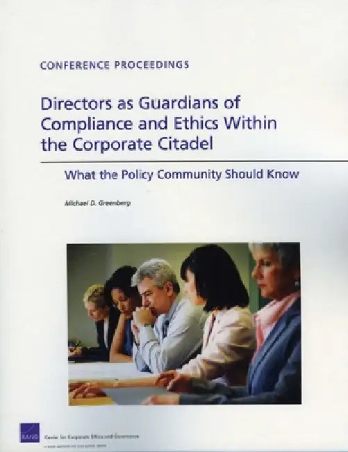 Buy Directors as Guardians of Compliance and Ethics Within the Corporate Citadel (English, Michael D. Greenberg) — BookShops.in