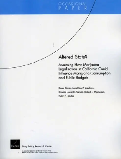 Buy Altered State? | by Beau Kilmer | Jonathan P. Caulkins | Rosalie Liccardo Pacula | RAND Corporation | by Beau Kilmer | Jonathan P. Caulkins | Rosalie Liccardo Pacula | RAND Corporation | by Beau Kilmer | Jonathan P. Caulkins | Rosalie Liccardo Pacula | RAND Corporation | by Beau Kilmer | Jonathan P. Caulkins | Rosalie Liccardo Pacula | RAND Corporation | by Beau Kilmer | Jonathan P. Caulkins | Rosalie Liccardo Pacula | RAND Corporation | by Beau Kilmer | Jonathan P. Caulkins | Rosalie Liccardo P — BookShops.in