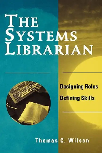 Buy Systems Librarian (English, Thomas C. Wilson) β BookShops.in