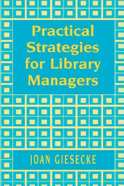 Buy Practical Strategies for Library Managers (English, Joan Giesecke) β BookShops.in